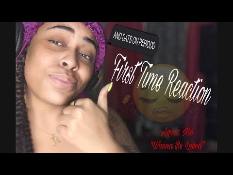 AGNEZ MO -- WANNA BE LOVED official video “FIRST TIME REACTION”