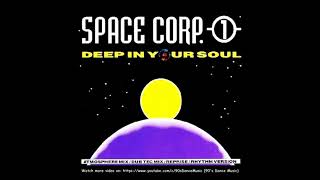 Space Corp. 1 - Deep In Your Soul (Atmosphere Mix) (90's Dance Music) ✅