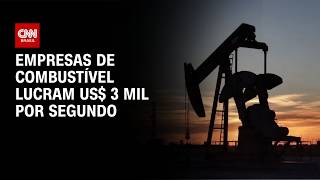 Vídeo: Empresas de combustível lucram cerca de US$ 3 mil por segundo durante crise | CNN 360°