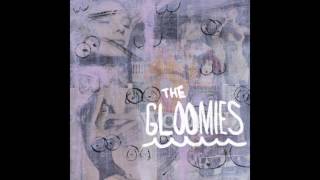 The Gloomies - I Want You Bad