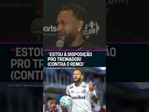 CONFIRMADO! NEYMAR VAI JOGAR CONTRA O REMO! 🔥⚪⚫ #shorts