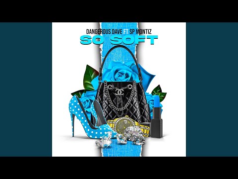 So Soft (feat. SP Montiz)