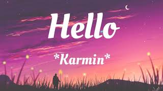 Hello - Karmin (Lyrics dan Terjemahan)
