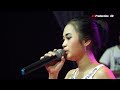 SEBELAS DUA BELAS DILLA CINTA LIVE NEW ANISAHARA