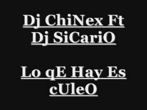Dj ChiNex Ft Dj SiCariO - Lo qE Hay Es cUleO
