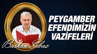 Dr. Burhan Sabaz - Peygamberimiz (A.S.M.) Vazifeleri ve Şeriatı