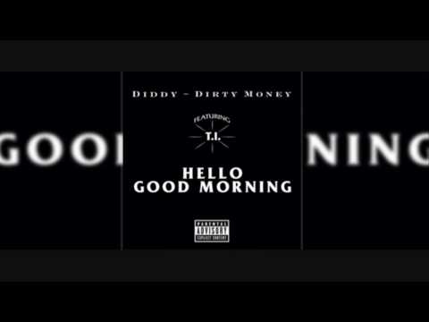NEW Dirty Money "Hello Good Morning" feat T.I (CRAZY!!)