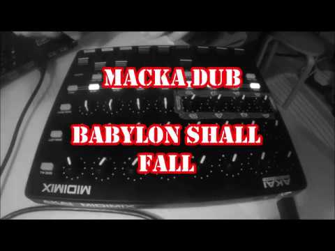 Macka Dub - Babylon Shall Fall (live dub mixing)