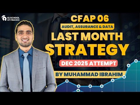 CFAP 06 | Audit, Assurance & Data | Last Month Paper Strategy | By Muhammad Ibrahim