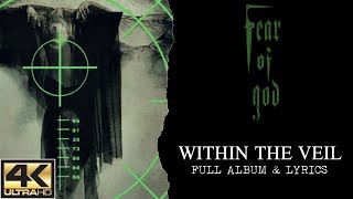 Fear Of God - Within The Veil (4K | 1991 | Full Album &amp; Lyrics)