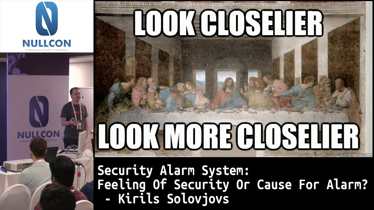 Security Alarm System: Feeling of Security or Cause for Alarm? | Kirils Solovjovs | nullcon Goa 2019