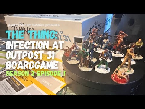 The Thing - S3E1 - Infection at Outpost 31- Boardgame Gameplay -Season 3 Episode 1.