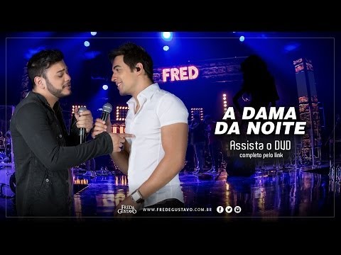 Fred & Gustavo - A Dama da Noite (DVD 2014)