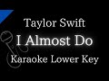 【Karaoke Instrumental】I Almost Do / Taylor Swift【Lower Key】