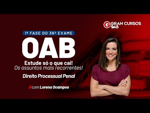 1ª Fase do 36º Exame da OAB – Estude só o que cai! | Direito Processual Penal com Lorena Ocampos
