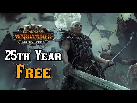 CA Makes Immortal Empires FREE*, 25th Year Marketing Strategy! - Total War: Warhammer 3