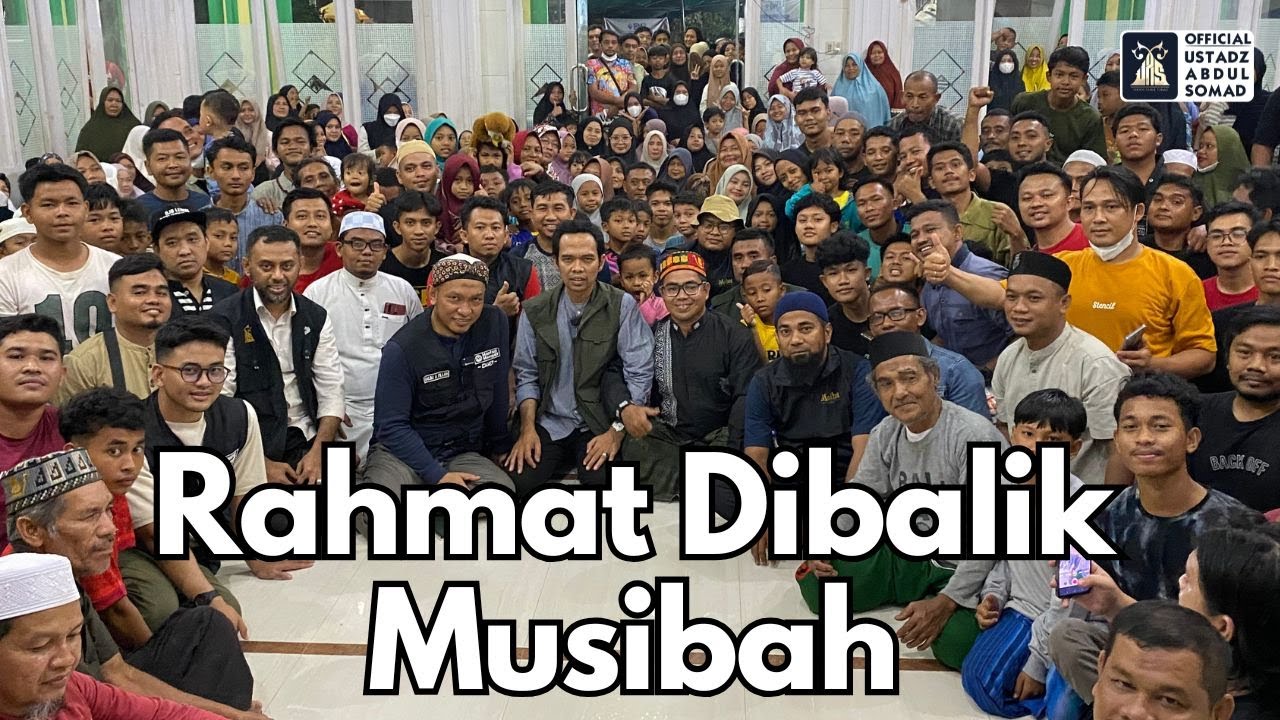 Rahmat Dibalik Musibah | Ustadz Abdul Somad