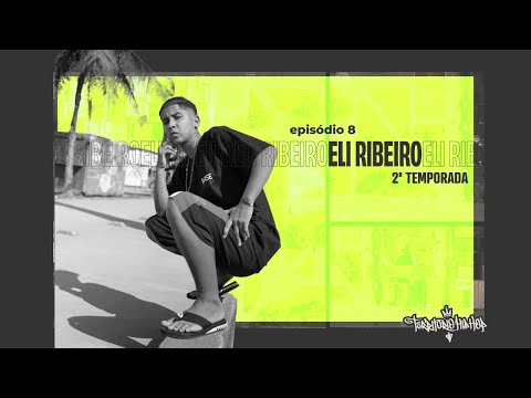 Território Hip Hop T2 -E8 ELI RIBEIRO