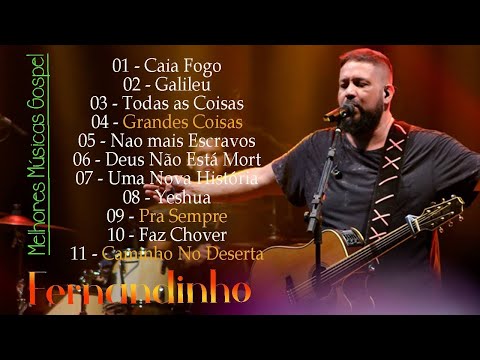 Fernandinho ALBUM COMPLETO [[ 2024 ]] AS 35+MELHORES E MAIS TOCADAS GOSPEL - Uma Nova História 18