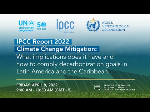 IPCC Report 2022, Mitigation: Implications and how to meet decarbonization goals in LAC