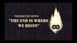 Download lagu Thousand Foot Krutch- The End is Where We Begin 1Hour mp3 Download lagu Thousand Foot Krutch- The End is Where We Begin 1Hour mp3