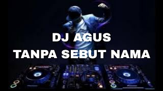 Download lagu Dj Agus. Tanpa sebut nama mp3 Download lagu Dj Agus. Tanpa sebut nama mp3