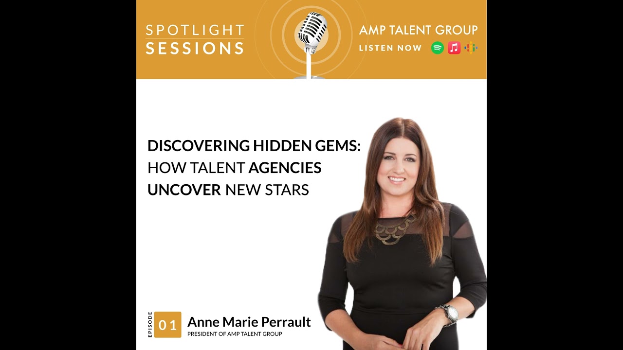 Anne Marie Perrault, President of AMP Talent Group: Discovering Hidden Gems: How Talent Agencies ...