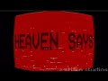 Heaven Says But It S All The Good Parts Creds Z Sharp Studios