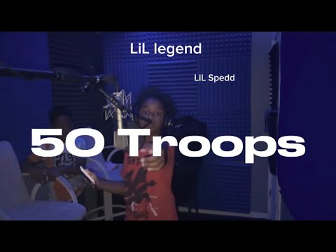 LiL legend, LiL Spedd - 50 Troops (Official Music Video)