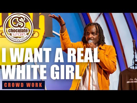 I Want a Real White Girl | Comedian Lance Woods | Chocolate Sundaes Comedy | Crowd Work