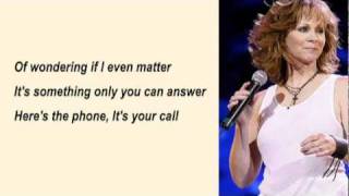 Reba Mc Entire - It&#39;s Your Call with Lyrics