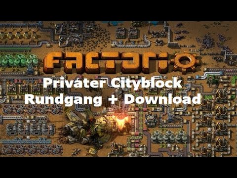 Factorio Privater Cityblock Rundgang + Download