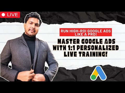 Free Google Ads Course 2024 Google Ads for Beginners Overview of This Course 01