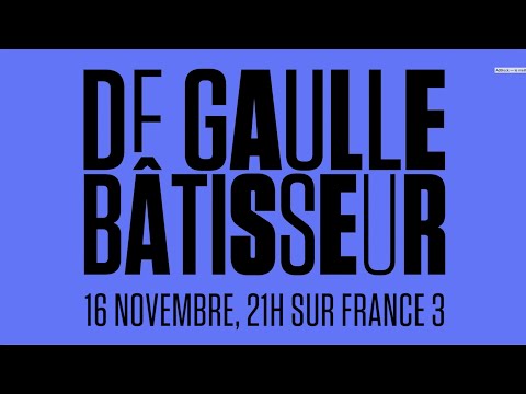 De Gaulle bâtisseur
