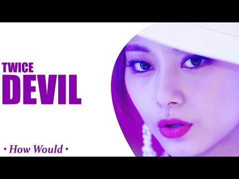 How Would TWICE Sing【DEVIL】By CLC