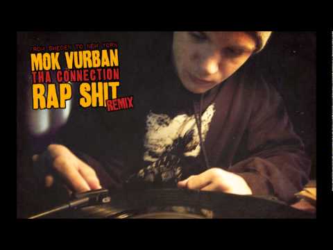 Mok Vurban & Tha Connection - Rap Shit (Remix)