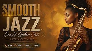 Smooth R&B Jazz 🎷 Soft Saxophone for Relaxing & Slow Down Moments