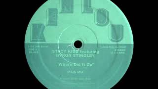 Stacy Kidd feat.  Byron Stingley - Where did it Go (Main Mix)