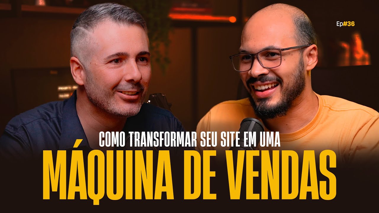 #36 Como transformar seu site em uma máquina de vendas