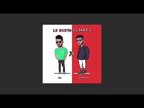 FRL x Osmerlin - Le Gusta El Party (Audio Cover)