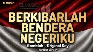 Download lagu Berkibarlah Bendera Negeriku - Gombloh (Karaoke Version) mp3