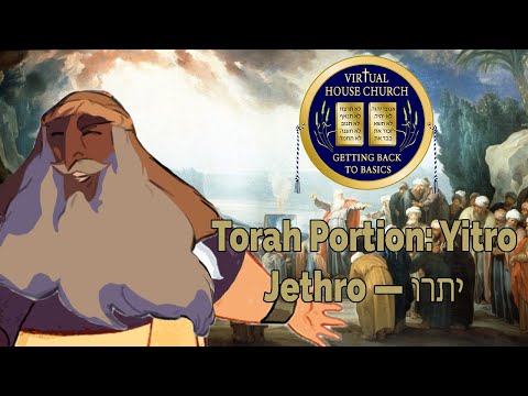 2021 Virtual House Church - Bible Study - Week 17: Yitro