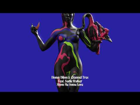 Honey Dijon & Channel Tres Feat. Sadie Walker - Show Me Some Love