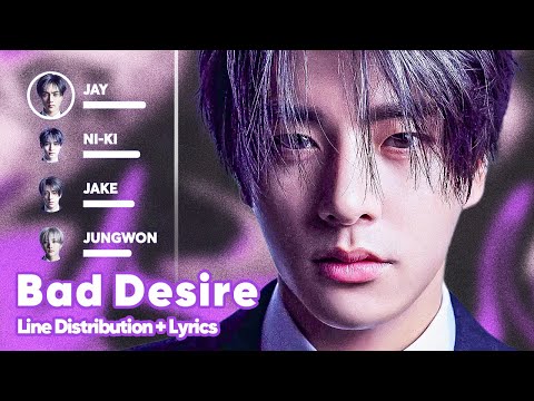 ENHYPEN - Bad Desire (With or Without You) (Line Distribution + Lyrics Karaoke) PATREON REQUESTED