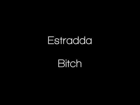 Estradda - Bitch