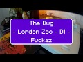 The Bug - London Zoo - D1 - Fuckaz feat. The Space Ape