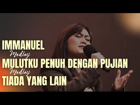 Immanuel Medley Mulutku Penuh dengan Pujian medley Tiada Yang Lain - GMS Live | Ezra Lewina
