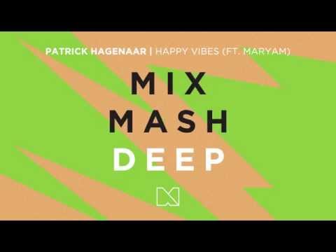 Patrick Hagenaar - Happy Vibes (ft. Maryam) [Out Now]