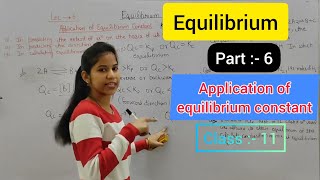 Application of equilibrium constant | equilibrium | part 6 | chemistry champs | class 11 | NCERT