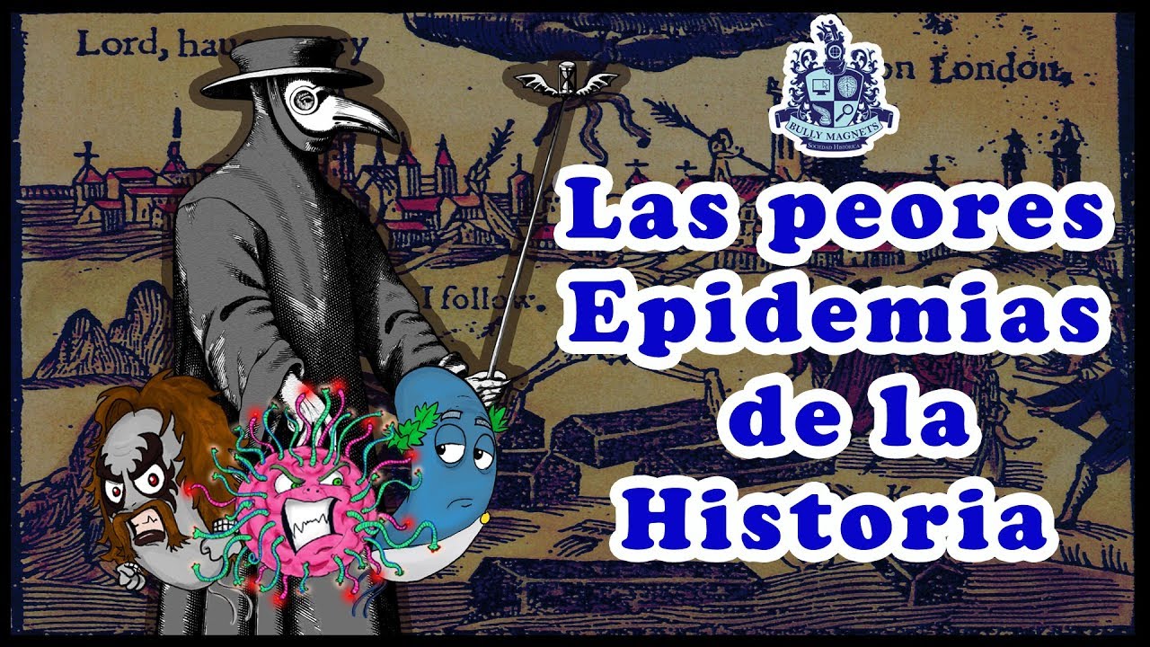 Las peores epidemias de la historia  - Bully Magnets - Historia Documental
